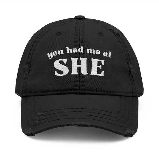 You Had Me at She Distressed Dad Hat – Lesbian Baseball Cap