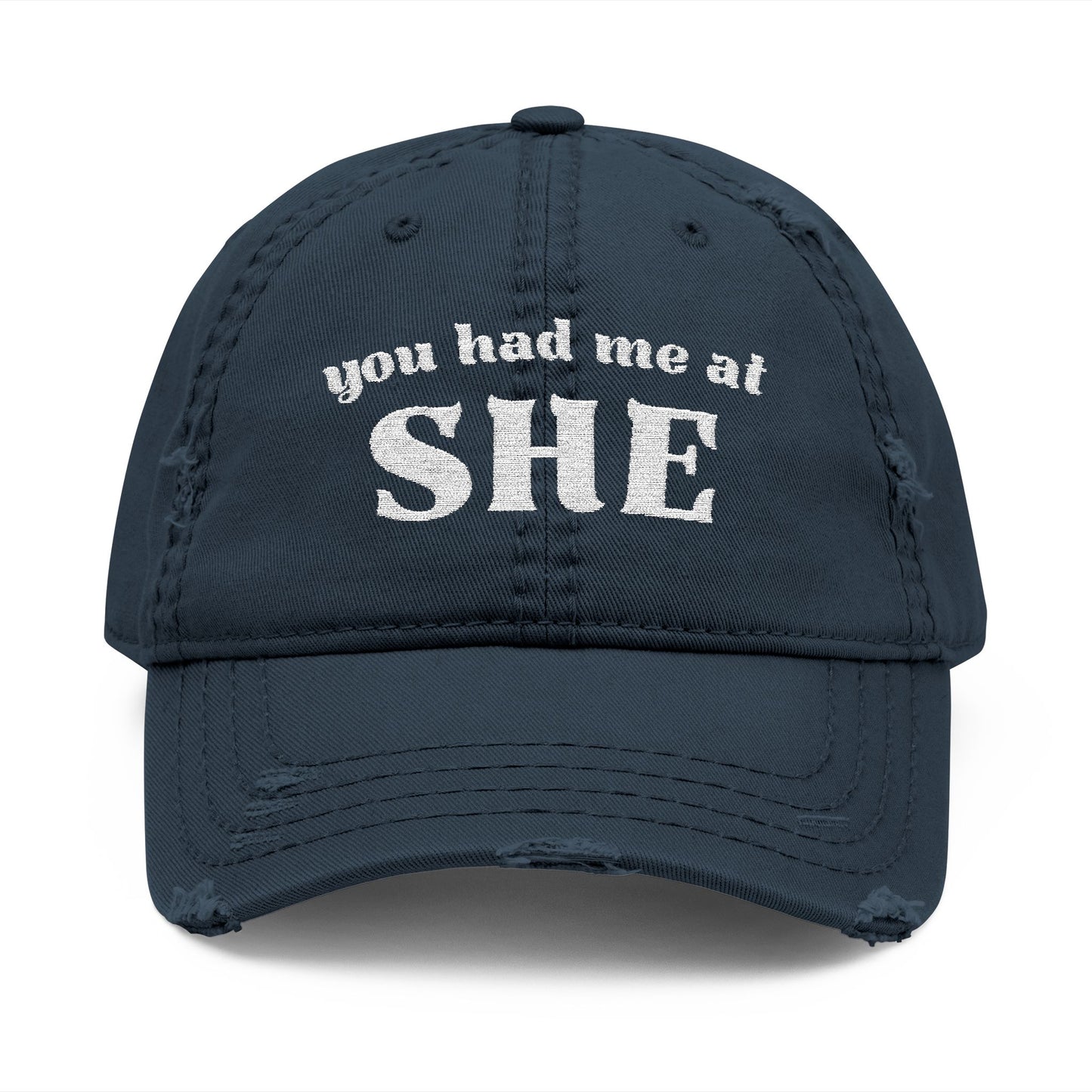 You Had Me at She Distressed Dad Hat – Lesbian Baseball Cap