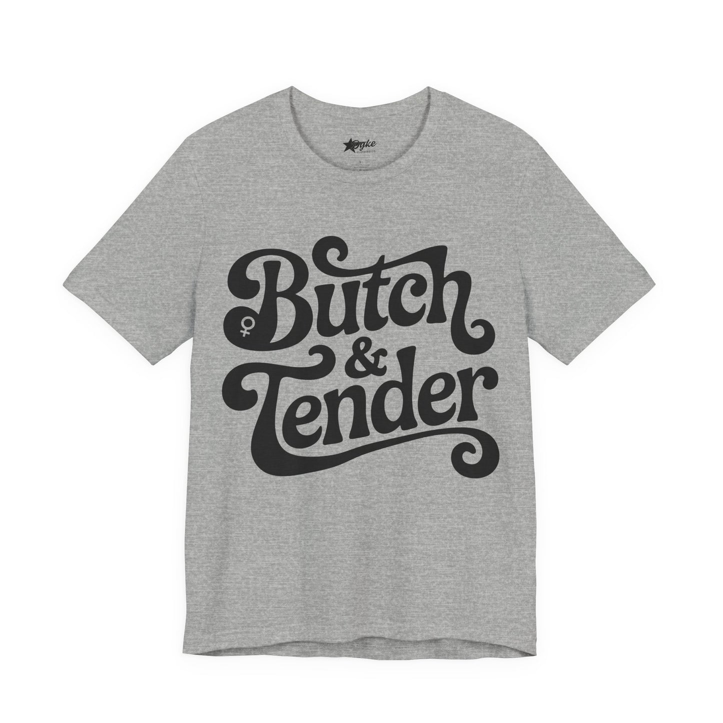 Butch & Tender | Bold Lesbian Tee