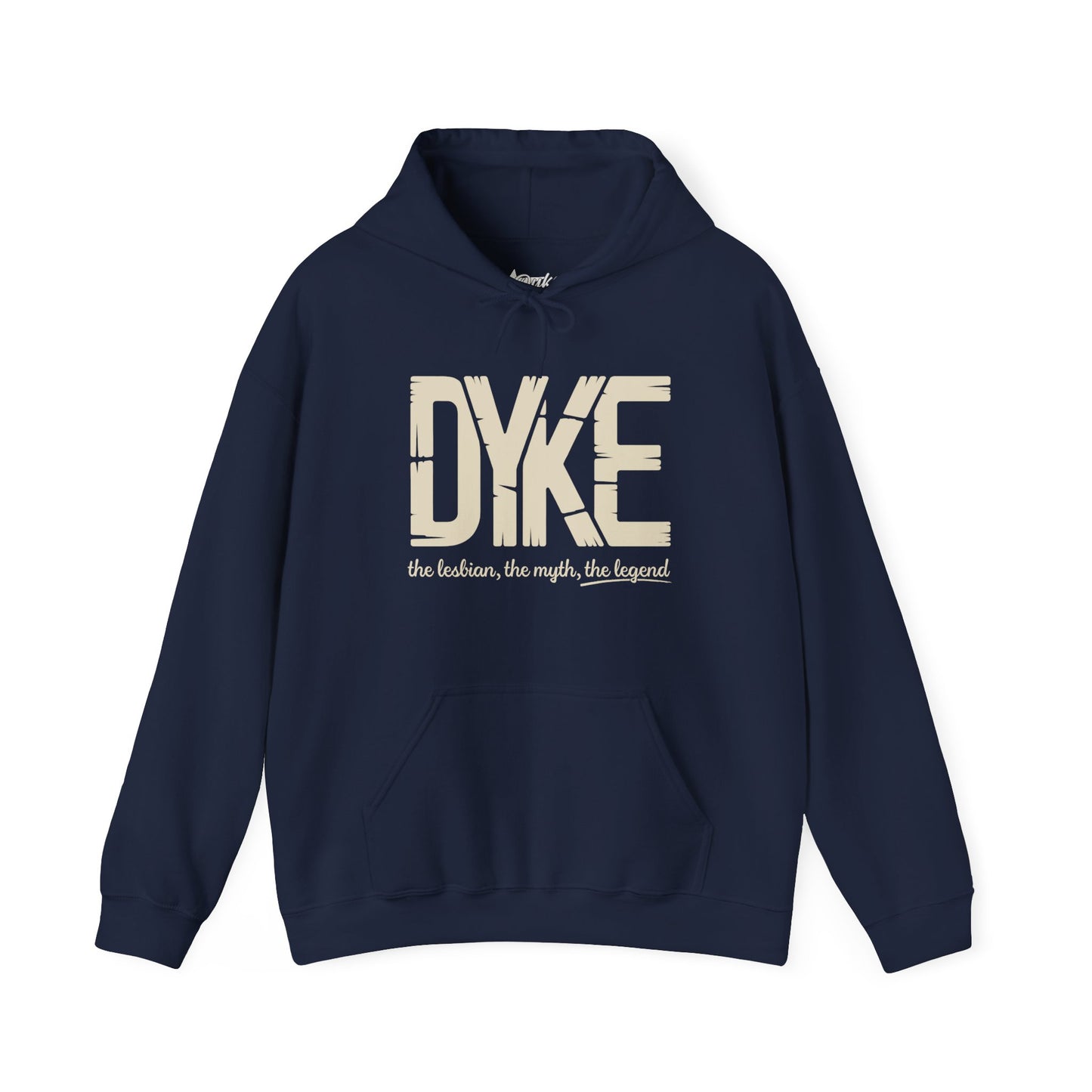 DYKE Hoodie | The Lesbian, The Myth, The Legend | Bold Lesbian Pride Apparel by Dyke Clothing Co.