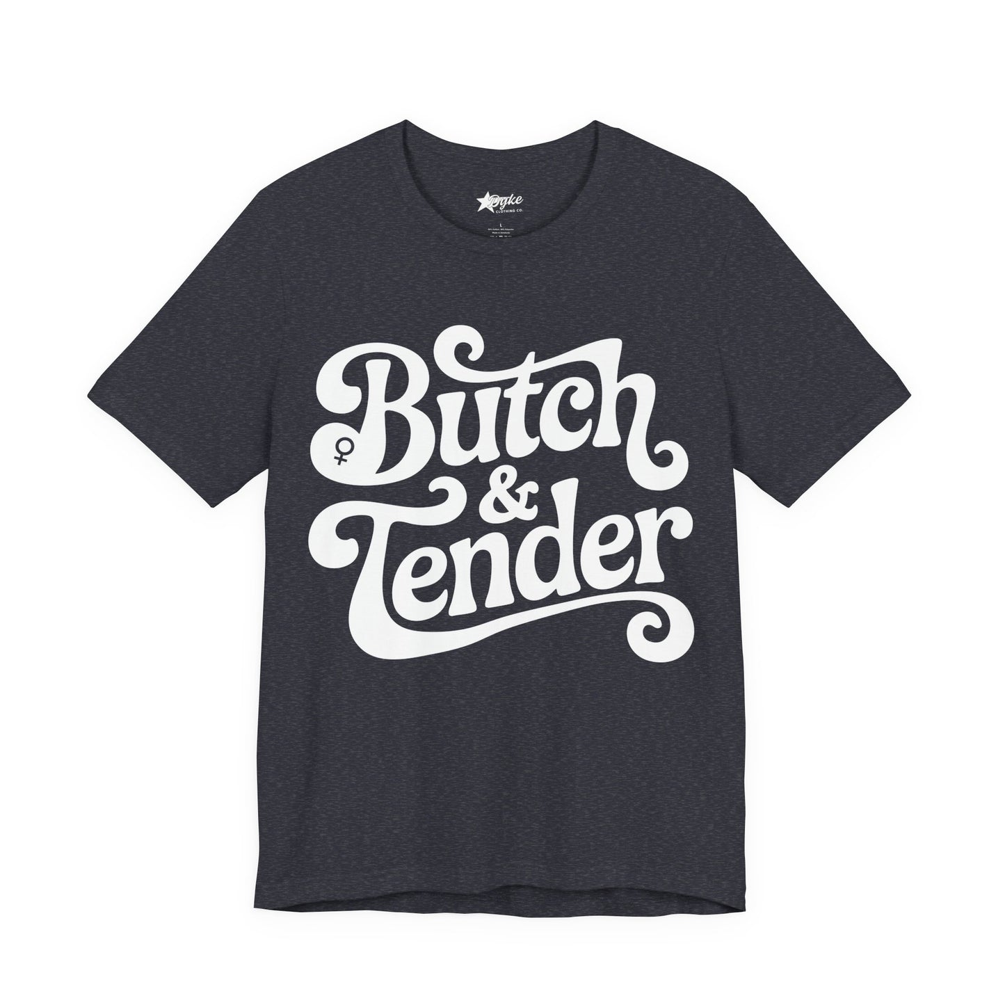 Butch & Tender Statement Tee – Bold White Font | Butch Pride Shirt