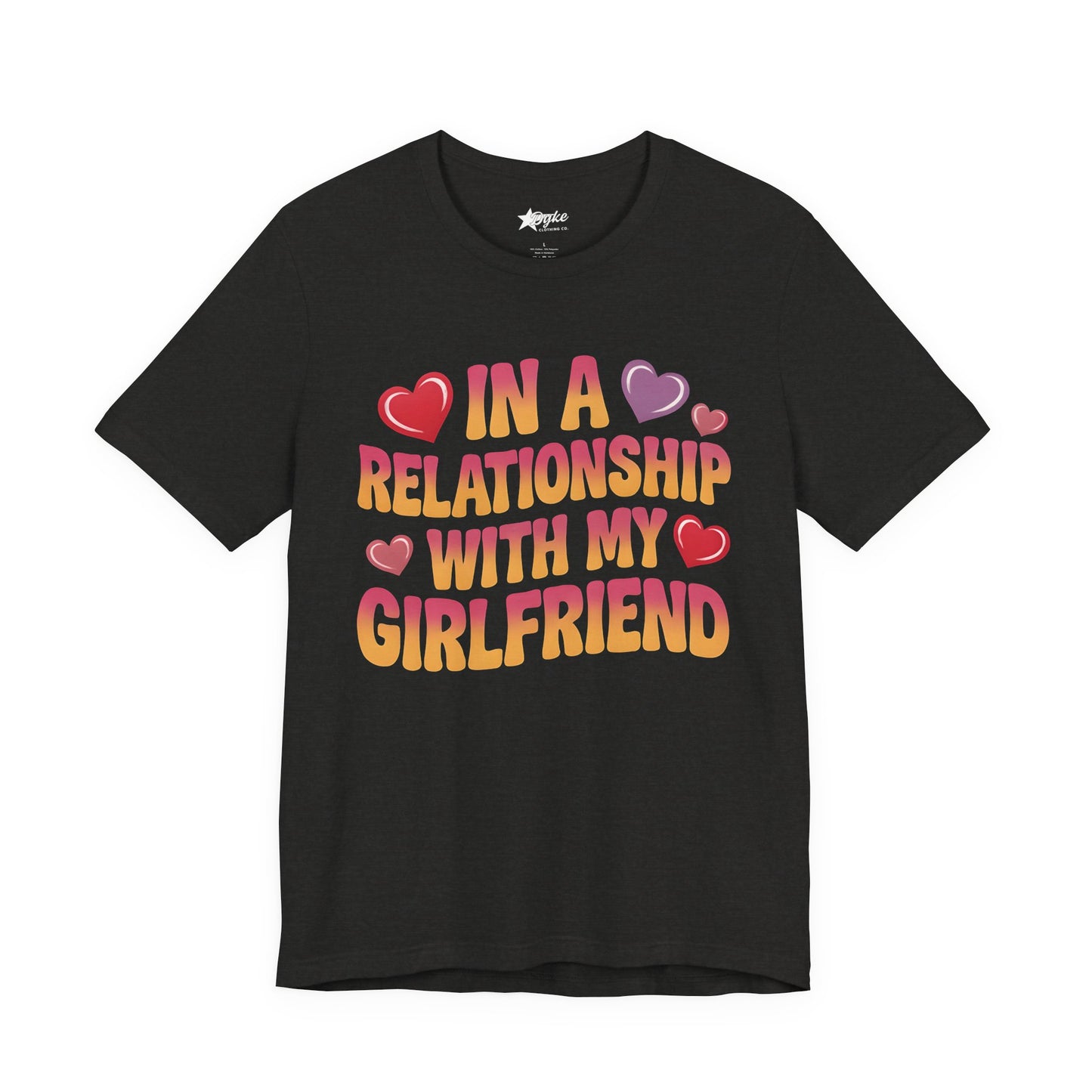 In a Relationship With My Girlfriend Tee – Lesbian Pride & Cute Couple Shirt