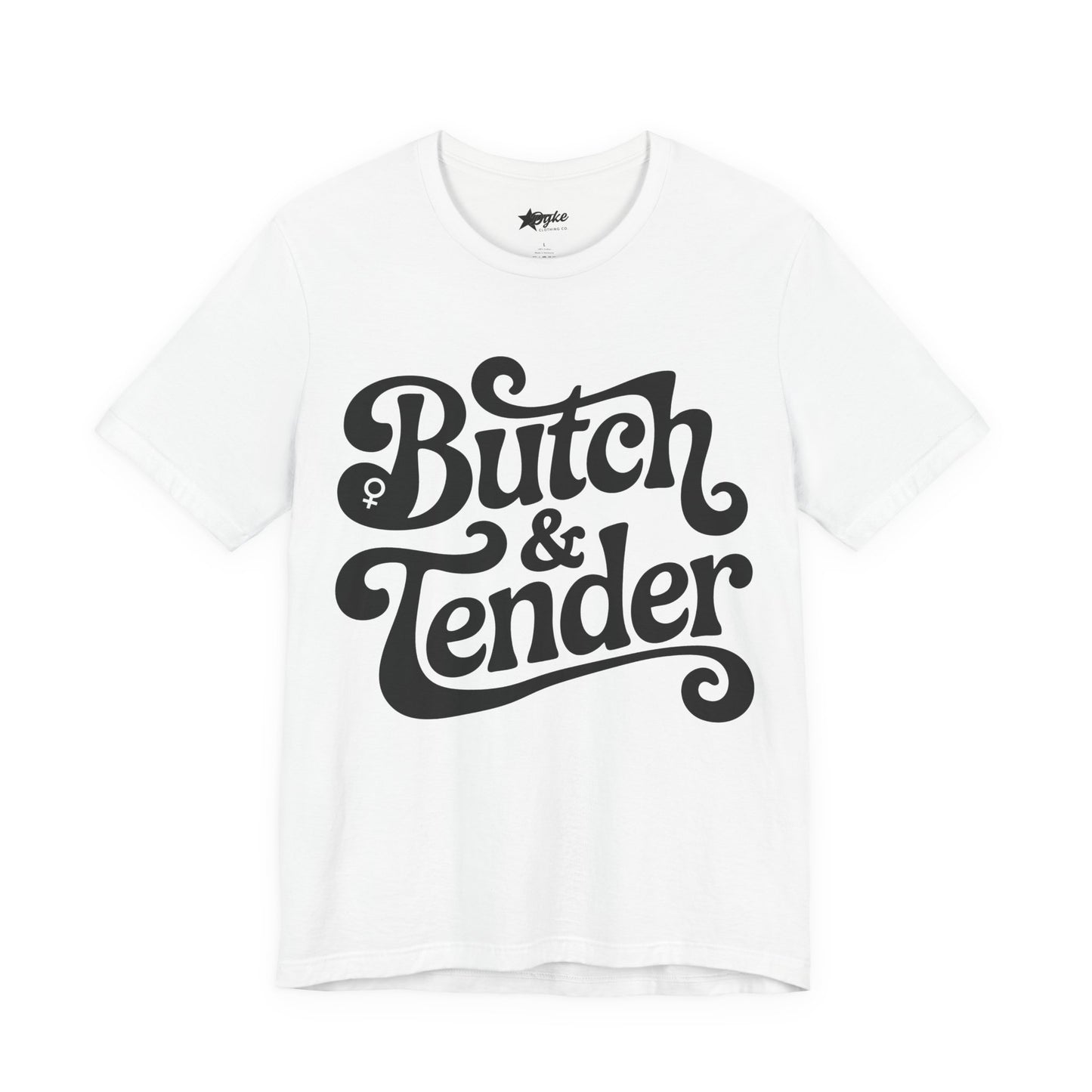 Butch & Tender | Bold Lesbian Tee