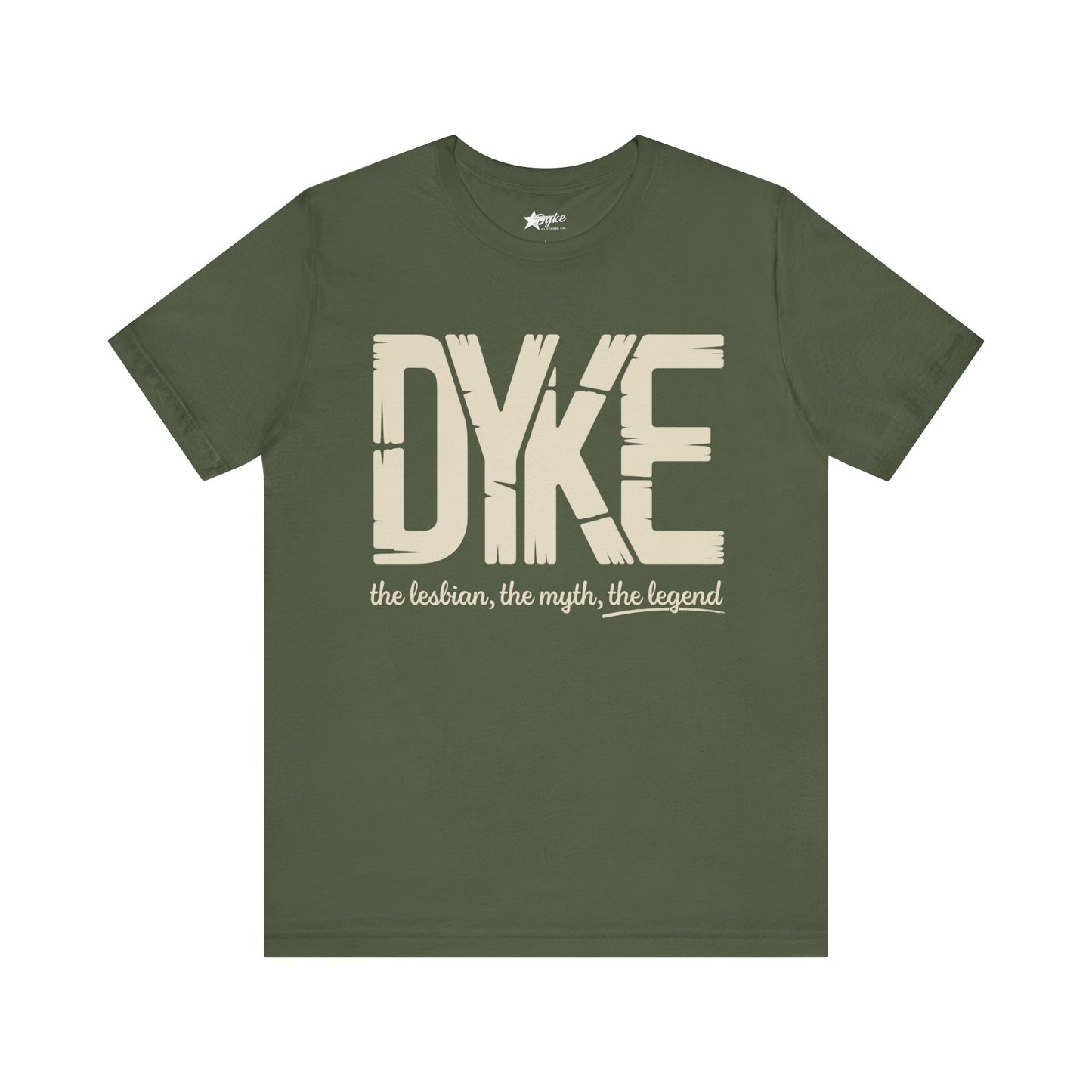 DYKE Statement Tee – The Lesbian, The Myth, The Legend